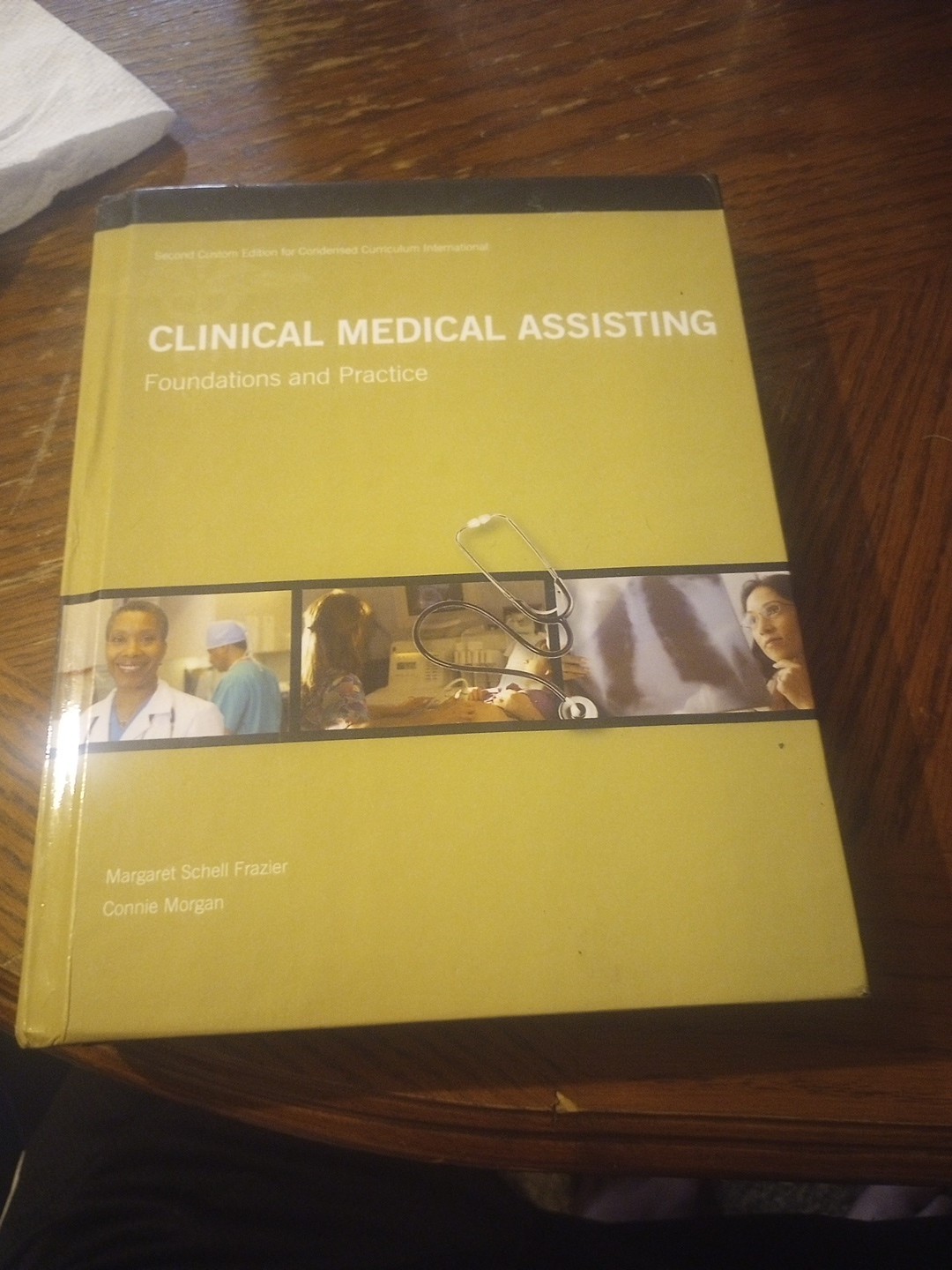 Clinical Medical Assisting; FOUNDATIONS and PRACTICE
