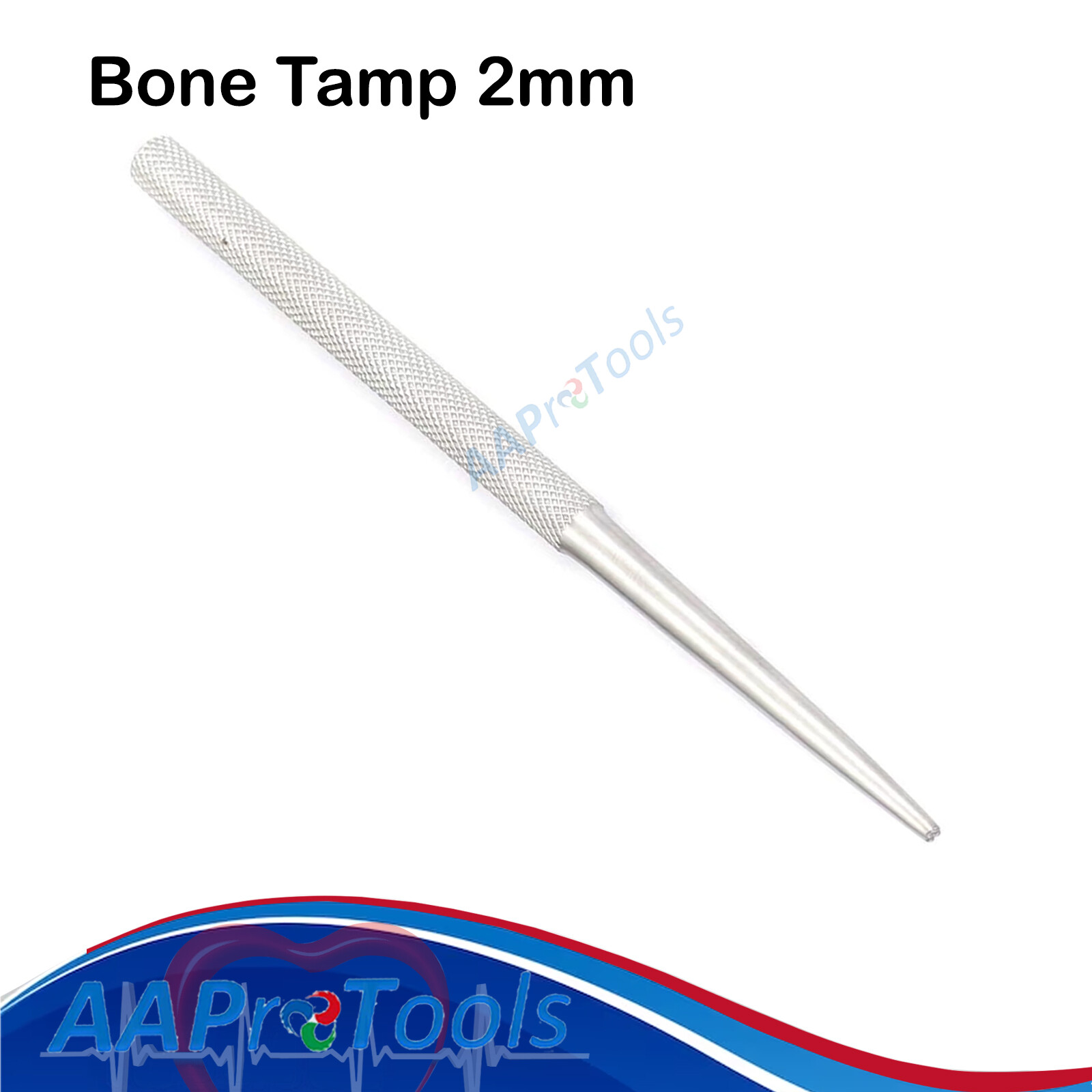 AAPRO: BONE TAMP 2MM 3MM 4MM 5MM 6MM 8MM 10MM ORTHOPEDIC SURGICAL INSTRUMENTS