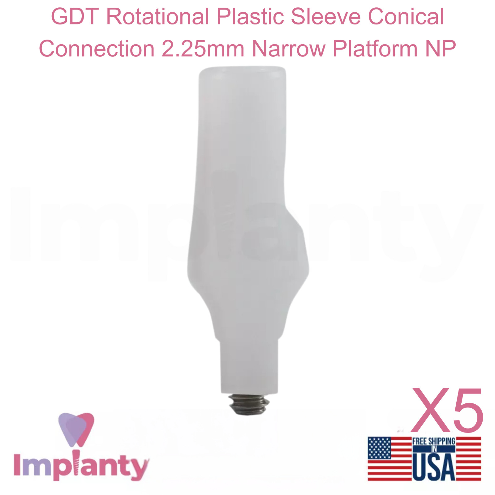 5x GDT Rotational Plastic Sleeve Conical Connection 2.25mm Narrow Platform NP
