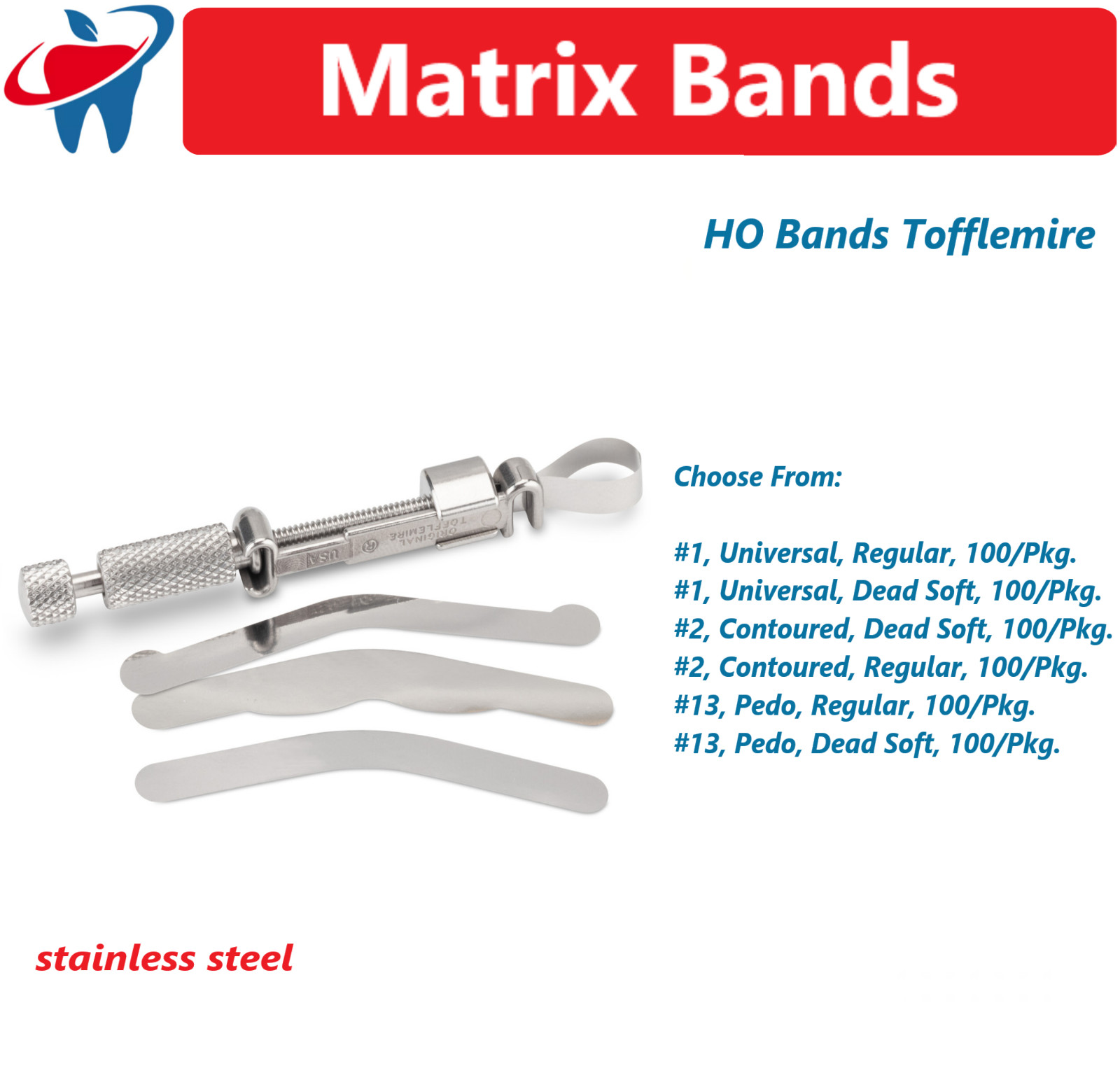 Dental HO Bands Tofflemire Matrix Band 1 Thin 0.001 Contoured, Universal, 100/Bx